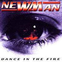 Newman : Dance in the Fire